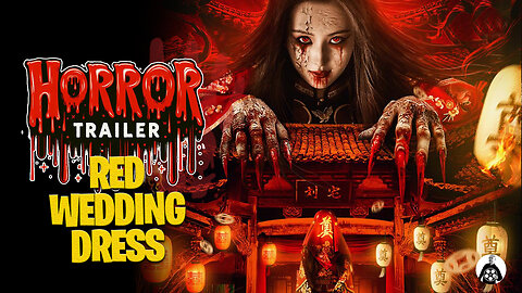 Horror Trailer: RED WEDDING DRESS (China 2025) Never Get Married In Red!! 红嫁衣