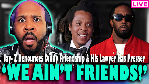 'WE AIN'T FRIENDS!' Jay-Z Denounces Diddy Friendship & His Lawyer Hold Press Conference