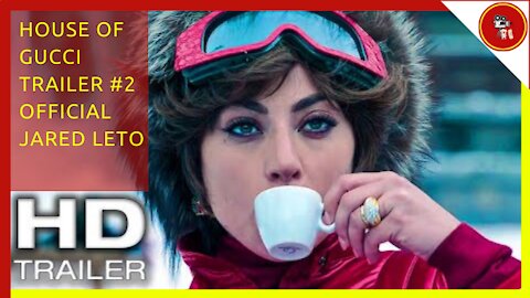 HOUSE OF GUCCI Trailer #2 Official (NEW 2021) Jared Leto, Thriller Movie HD