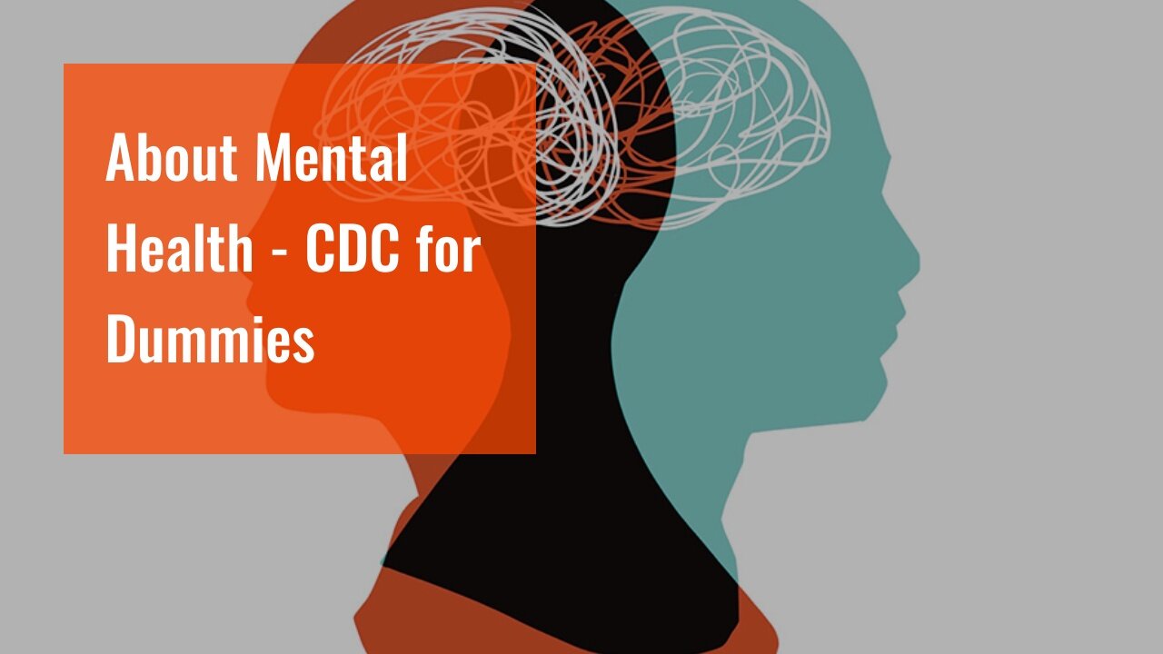 About Mental Health - CDC for Dummies