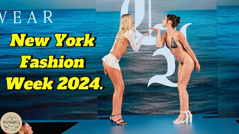 Wonderful World - New York Fashion Week 2024: Top Trends in Bikinis and Swimwear