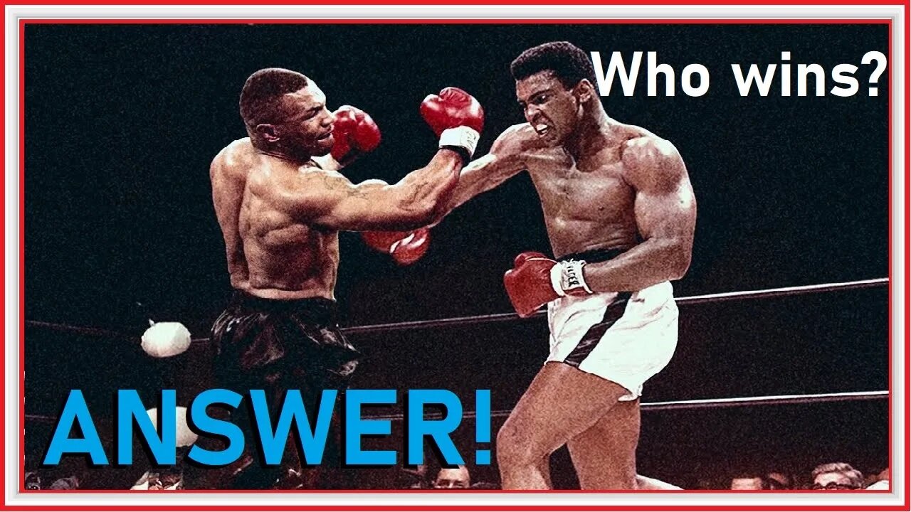 Mike Tyson vs Muhammad Ali - Who wins? (ANSWER!!)