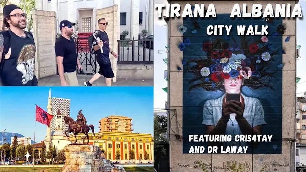 Tirana Albania City Walk | Travel Blogger Meet Up | Featuring Cris4tay & Dr Laway