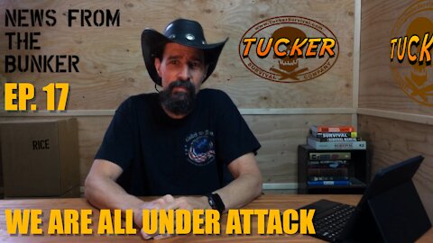 EP-17 We Are All Under Attack - News From the Bunker