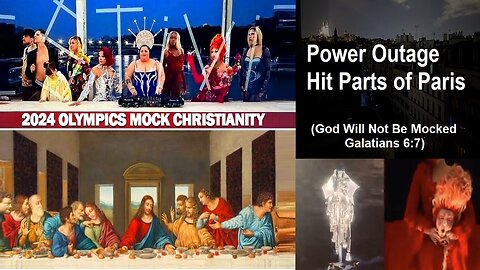Olympics In Paris Mockery Of Christ, Creepy Symbols. Paris Power Outage