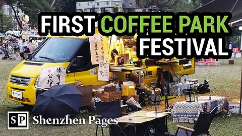The 1st Coffee Park Festival in Shenzhen; Coffee Culture & History in China