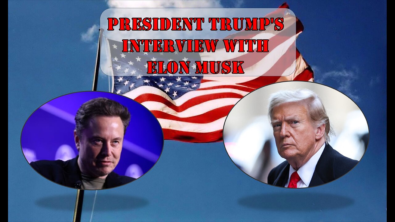 President Trump's Interview with Elon Musk (Audio Only)