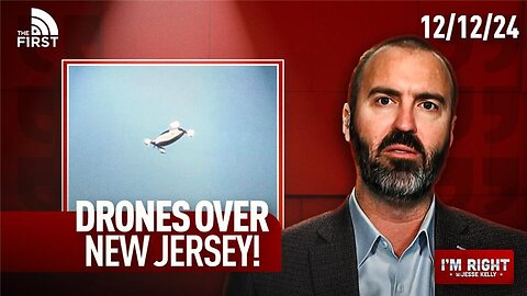 I’m Right w/Jesse Kelly 12/11: Drones Over New Jersey!
