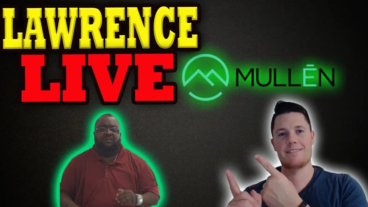 🔴 NEW LIVE Lawrence Hardge on Mullen │ $MULN #muln Mullen Investors MUST WATCH