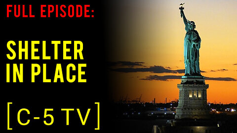 Shelter In Place – Full Episode – C5 TV