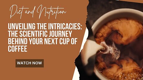 Unveiling the Intricacies: The Scientific Journey Behind Your Next Cup of Coffee