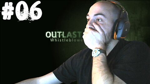 Outlast whistleblower |06| On a mal