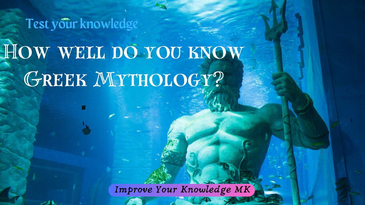 How well do you know Greek Mythology? | General Knowledge Quiz