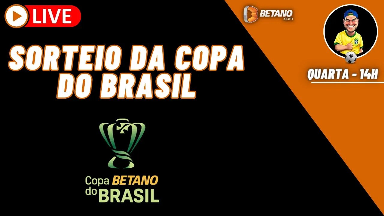 Sorteio da Copa do Brasil ao vivo