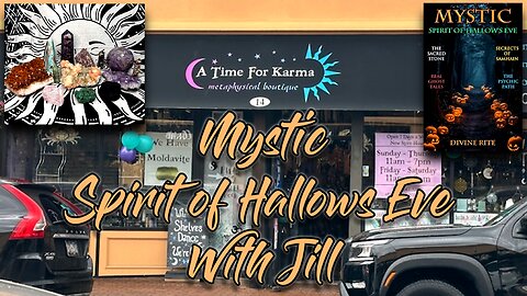 MYSTIC: Spirit of Hallow's Eve with Jill
