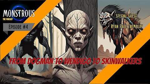 Monstrous The Podcast: Episode #4