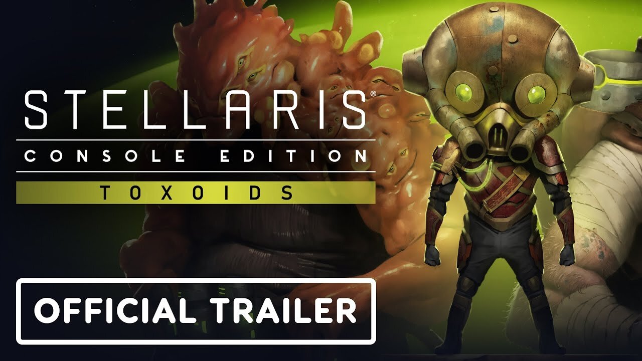 Stellaris: Console Edition - Official Toxoids Launch Trailer