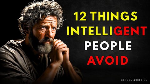 12 Things Smart People Never Say Stoic Wisdom You Need to Hear!