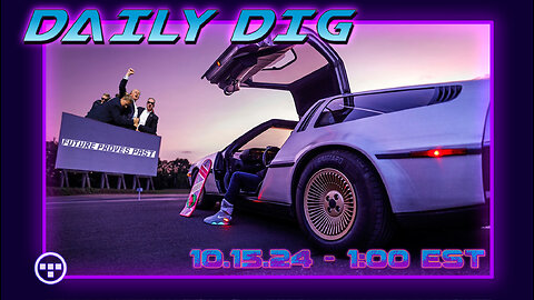 🔴DAILY DIG - Tron - Part 56 - 10.15.24 - 1:00 EST🔴