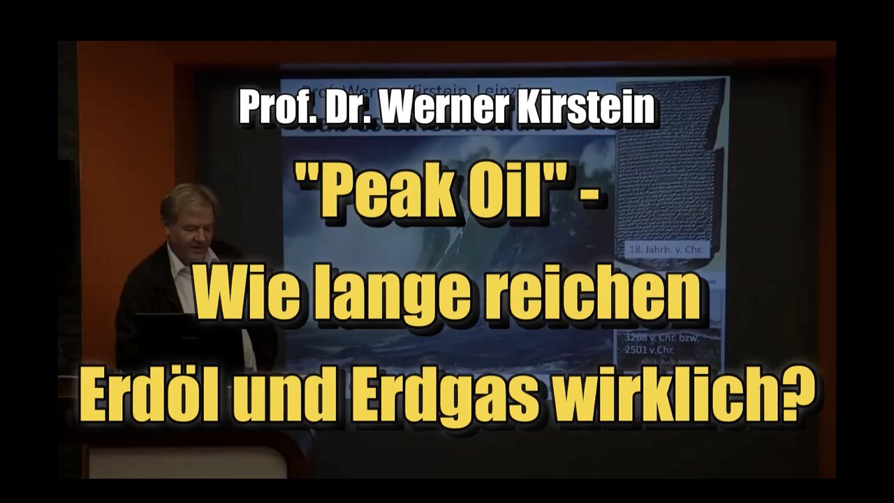 🟥 Prof. Dr. Werner Kirstein: "Peak Oil" - Wie lange reichen Erdöl und Erdgas wirklich?