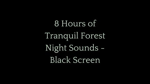 8 Hours of Tranquil Forest Night Sounds | Black Screen Ambiance