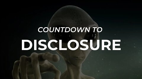 COUNTDOWN TO DISCLOSURE | Link to watch in description!