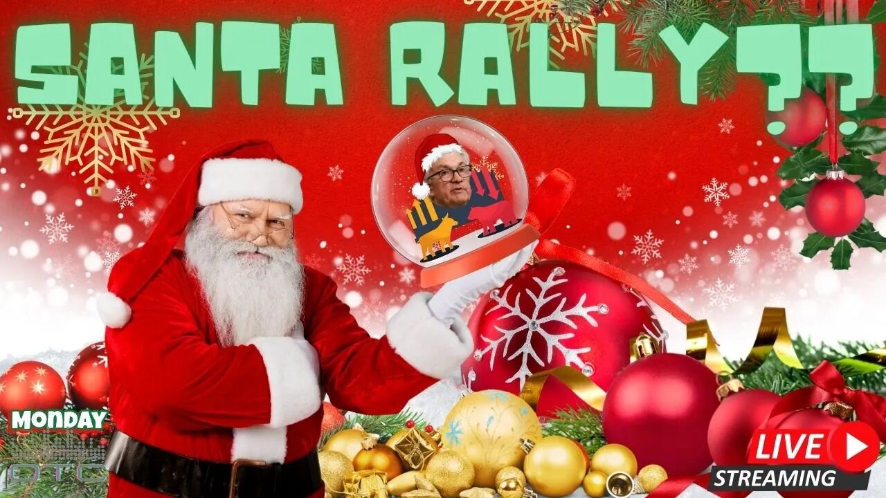 Santa Rally or More Fear in the Market? Live Analysis, Options Trading and Discussion.