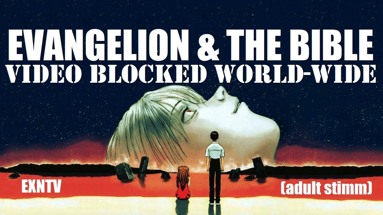 Neon Genesis Evangelion Explained! THIS VIDEO BLOCKED WORLD-WIDE By YouTube!