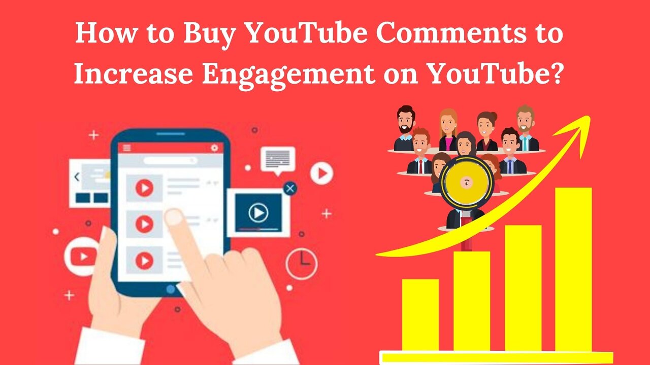 How to Buy YouTube Comments to Increase Engagement on YouTube?