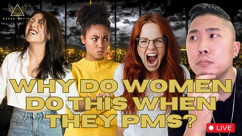 Why Do Women Do This When They PMS?
