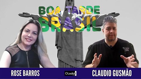 BOA TARDE BRASIL com Rose Barros e Claudio Gusmão