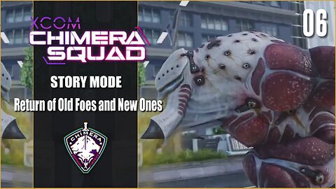 Return of Old Foes and New Ones - Lets Play XCOM: Chimera Squad - Part 6