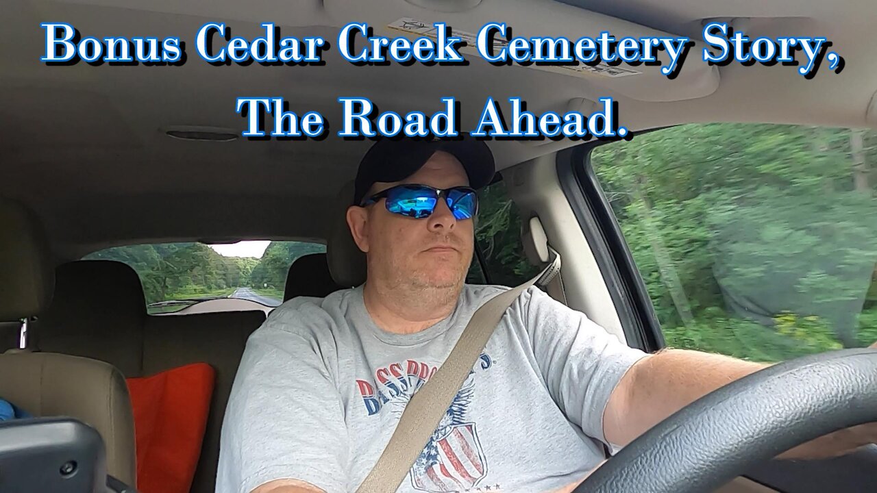 Bonus Cedar Creek Cemetery Paranormal Story, The Road Ahead.