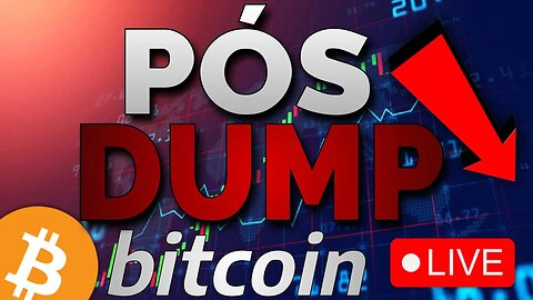 BITCOIN PÓS DUMP BRUTAL