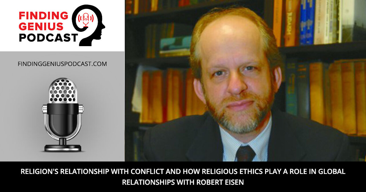 Religion's Relationship with Conflict and How Religious Ethics Play a Role in Global Relationships