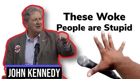 John Kennedy went on an Epic Rant on the Woke Ideology.