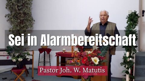 Joh. W. Matutis - Sei in Alarmbereitschaft - 14. Januar 2022