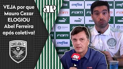 "PALMAS para o Abel Ferreira! É ÓTIMO que alguém fale isso!" VEJA o que Mauro Cezar ELOGIOU!