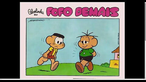 Cebolinha Em Fofo Demais [Pause o Vídeo Caso Não Consiga Ler]