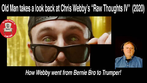 Old Man takes a look back at Chris Webby's "Raw Thoughts IV" (2020). #Reaction, #MAGA,