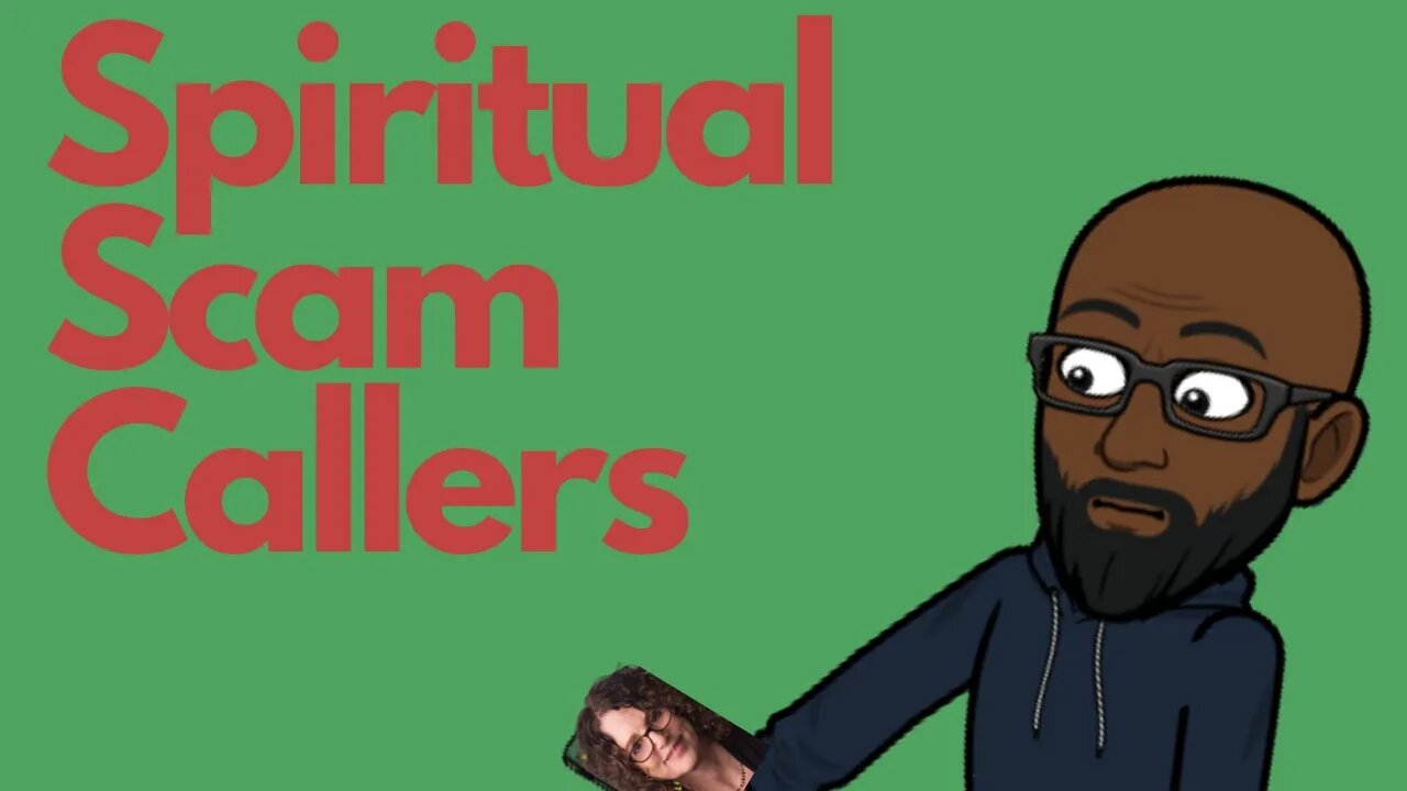 Spiritual Scam Callers