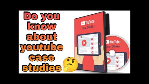 Youtube case studies #3