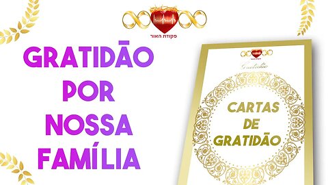 Gratidão por Nossa Família - Cartas de Gratidão #4