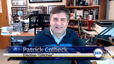 Election "Glitches" - Patrick Colbeck