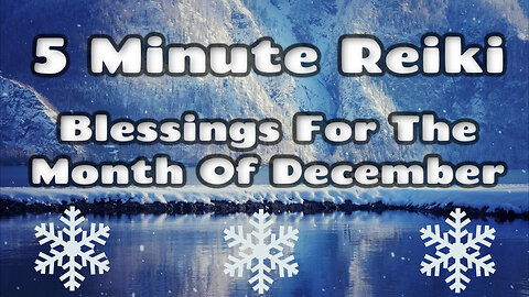 Reiki ✨December Blessings & Abundance🌈5 Minute Session🌼 Healing Hands Series✋🤚