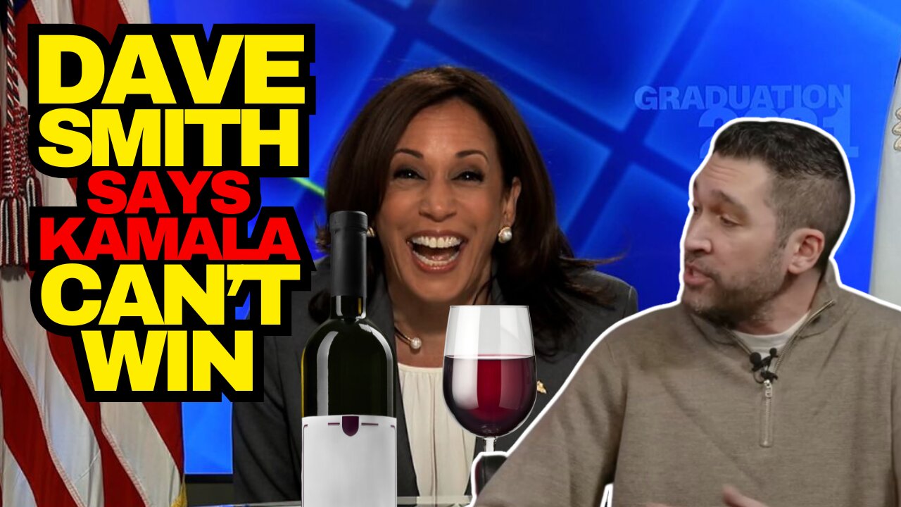 Dave Smith Says Kamala Can't Win