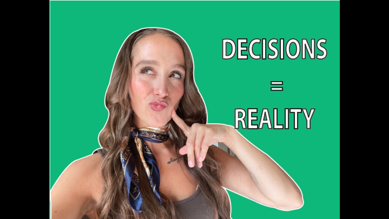 Your Decisions Have Consequences