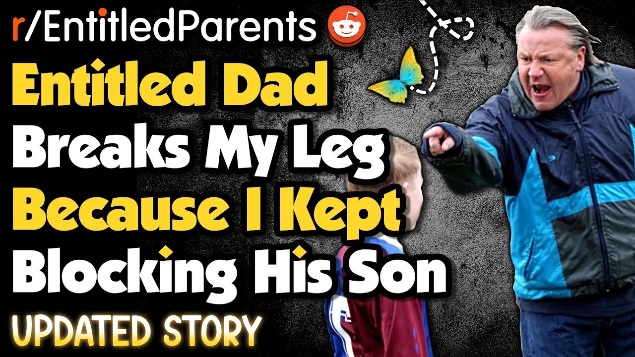 Entitled Father ATTACKS Me After I Block His Son From Scoring! | r/EntitledParents Reddit Stories