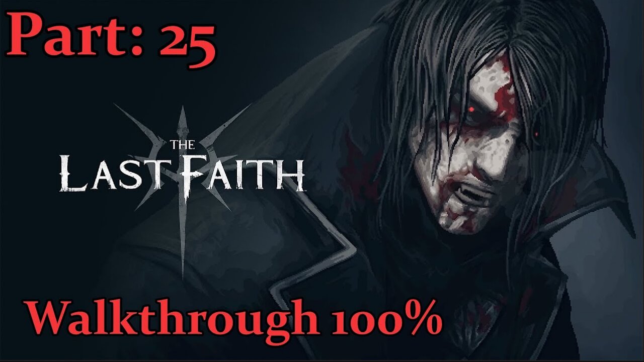 The Last Faith Walkthrough - Part: 25 - Drowned Crypt Revisited