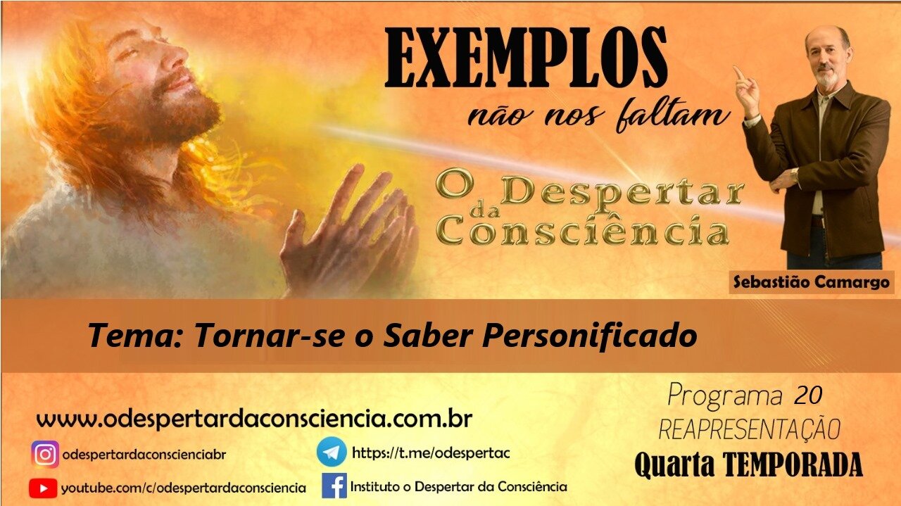 EXEMPLOS NÃO NOS FALTAM- TORNAR O SABER PERSONIFICADO (Programa 20) 4 temporada (REPRISE)